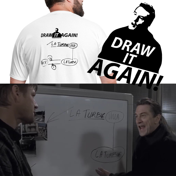 The "Draw It Again!" T-Shirt. Inspired by the icon scene from the movie Ronin [1998].